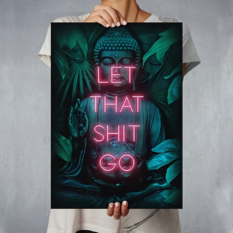 Let That Shit Go Poster Print  - Home Decor Living Room Ideas บทวิจารณ์และราคา